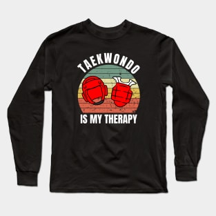 Taekwondo Is My Therapy Long Sleeve T-Shirt